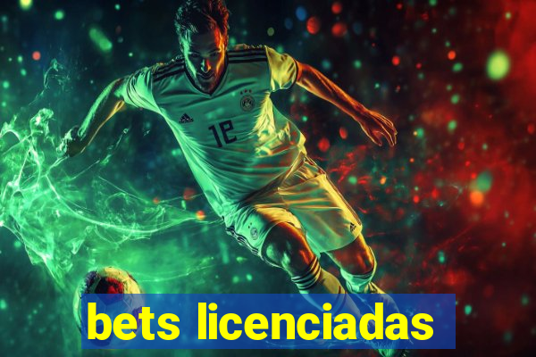 bets licenciadas